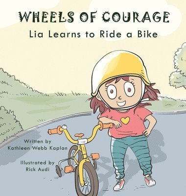 Kathleen Kaplan - Wheels of Courage, Inbunden