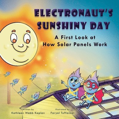 Electronaut's Sunshiny Day - A First Look at How Solar Panels Work 1