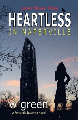 W Green - Heartless in Naperville, Häftad
