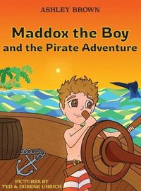 bokomslag Maddox the Boy and the Pirate Adventure