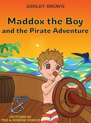 Maddox the Boy and the Pirate Adventure 1