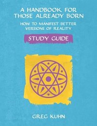 bokomslag A Handbook for Those Already Born Study Guide