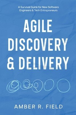 bokomslag Agile Discovery & Delivery