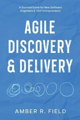 Amber R Field, Amber R. Field - Agile Discovery & Delivery, Häftad