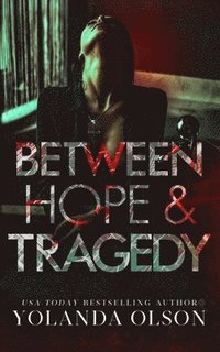 bokomslag Between Hope & Tragedy
