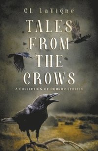 bokomslag Tales From the Crows