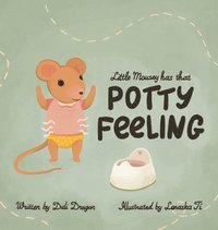 bokomslag Little Mousey Has That Potty Feeling