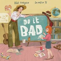 bokomslag Do It Bad