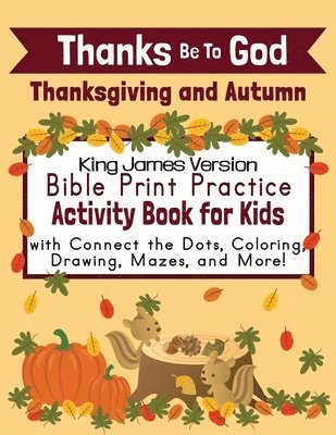 bokomslag Thanks Be To God: Thanksgiving and Autumn Bible Print Practice Activity Book for Kids