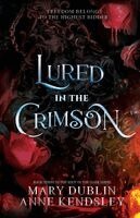 Mary Dublin, Anne Kendsley - Lured in the Crimson, Häftad