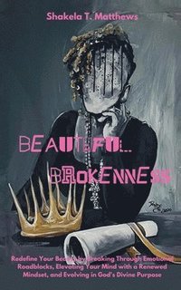 bokomslag Beautiful Brokenness