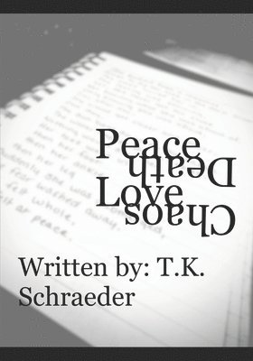 Peace Love Chaos Death