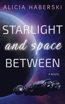 Starlight and Space Between 1