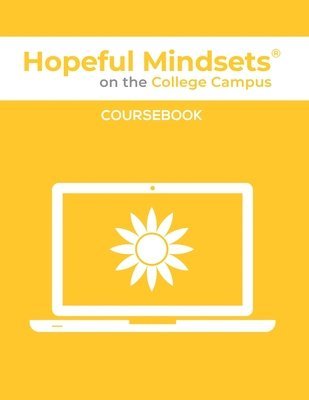 Hopeful Mindsets on the College Campus Coursebook 1