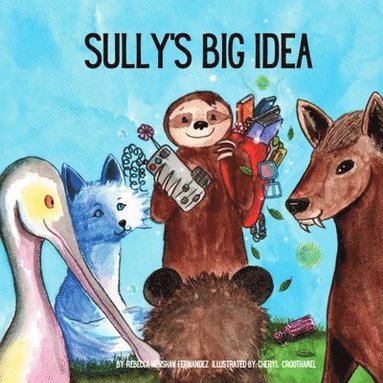Rebecca Fernandez - Sully's Big Idea, Häftad