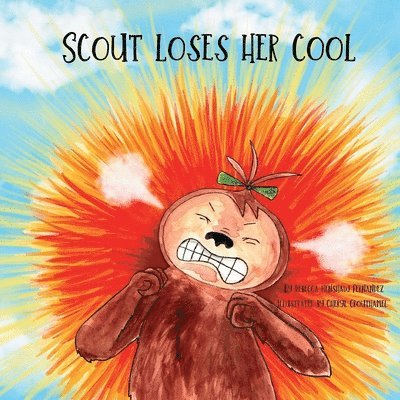 Rebecca Fernandez - Scout Loses Her Cool, Häftad