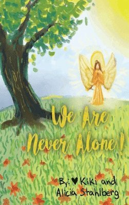 We Are Never Alone! 1