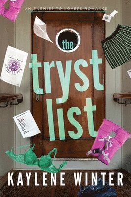 bokomslag The Tryst List: An Enemies to Lovers Romance