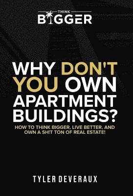 Why Don't You Own Apartment Buildings? 1