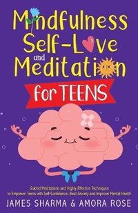 bokomslag Mindfulness, Self-Love, and Meditation for Teens
