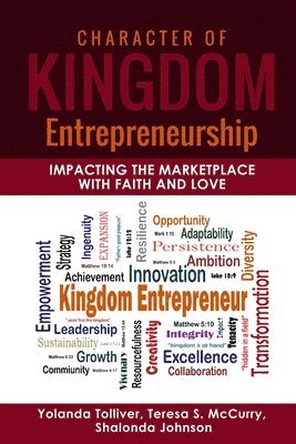 bokomslag Character of Kingdom Entrepreneurship: Impacting the Marketplace with Faith and Love