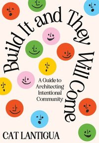bokomslag Build It and They Will Come