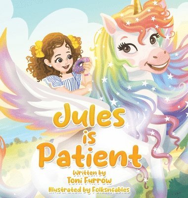 Toni Furrow - Jules is Patient, Inbunden
