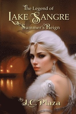J C Plaza - Legend of Lake Sangre, Häftad