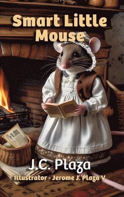 J C Plaza - Smart Little Mouse, Inbunden