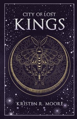 Kristen R Moore, Kristen R. Moore - City of Lost Kings, Häftad