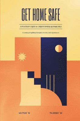 Jonathan Cruz, Christopher Rodriguez - Get Home Safe, Häftad
