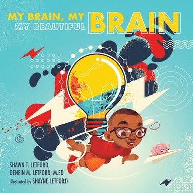Genein M. Letford, Shawn T. Letford - My Brain, My Brain My Beautiful Brain, Häftad