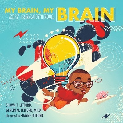 Genein M. Letford, Shawn T. Letford, Genein M Letford, Shawn T Letford - My Brain, My Brain My Beautiful Brain, Häftad