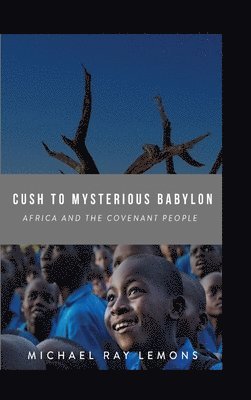 Cush To Mysterious Babylon 1