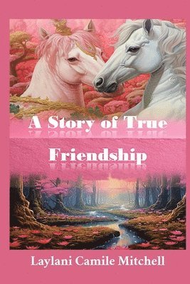 A Story of True Friendship 1