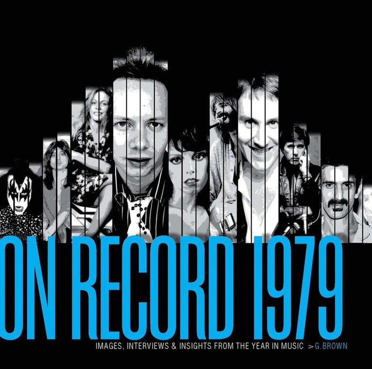 G. Brown - On Record  Vol. 7: 1979: Images, Interviews & Insights From the Year in Music, Häftad
