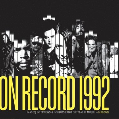 bokomslag On Record: Vol. 9  1992: Images, Interviews & Insights From the Year in Music