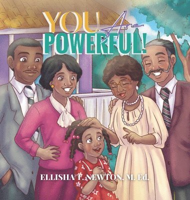 Ellisha T Newton, Ellisha T. Newton - You Are Powerful!, Inbunden