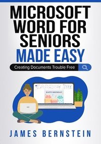 bokomslag Microsoft Word for Seniors Made Easy