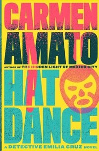 bokomslag Hat Dance: A Detective Emilia Cruz Novel