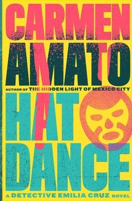 bokomslag Hat Dance: A Detective Emilia Cruz Novel