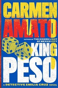 bokomslag King Peso: A Detective Emilia Cruz Novel