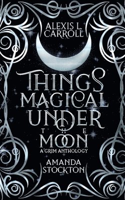 Things Magical Under the Moon 1