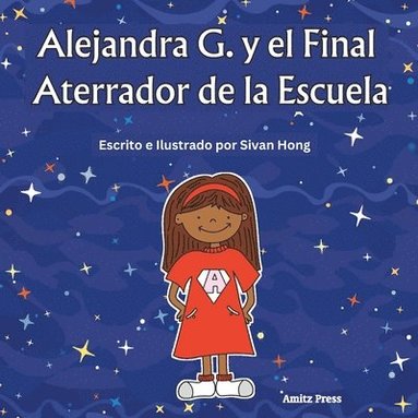 bokomslag Alejandra G. y el Final Aterrador de la Escuela (spanish edition)