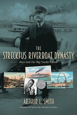 bokomslag Streckfus Riverboat Dynasty