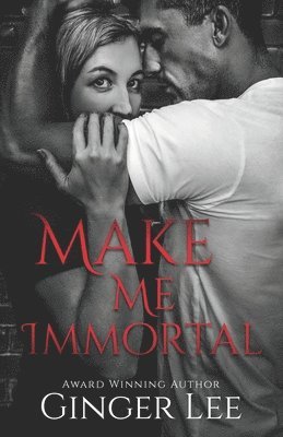 Make Me Immortal 1