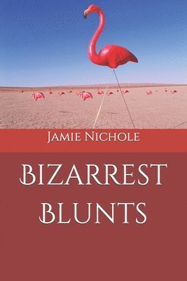 Bizarrest Blunts 1