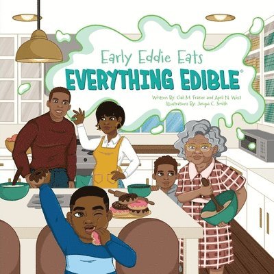 Gail M Frazier, April N West, Gail M. Frazier, April N. West, M Frazier, Gail, N West, April - Early Eddie Eats Everything Edible, Häftad
