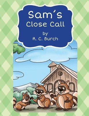 Sam's Close Call 1