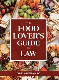 bokomslag The Food Lover's Guide to Law
